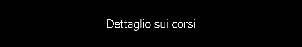 Dettaglio sui corsi