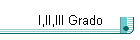 I,II,III Grado